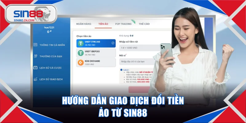 Hướng dẫn giao dịch đổi tiền ảo từ SIN88