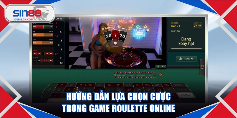 Hướng dẫn lựa chọn cược trong game Roulette online