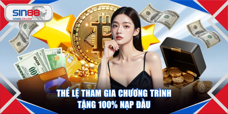 Thể lệ sự kiện tặng 100% nạp đầu thu hút khách hàng